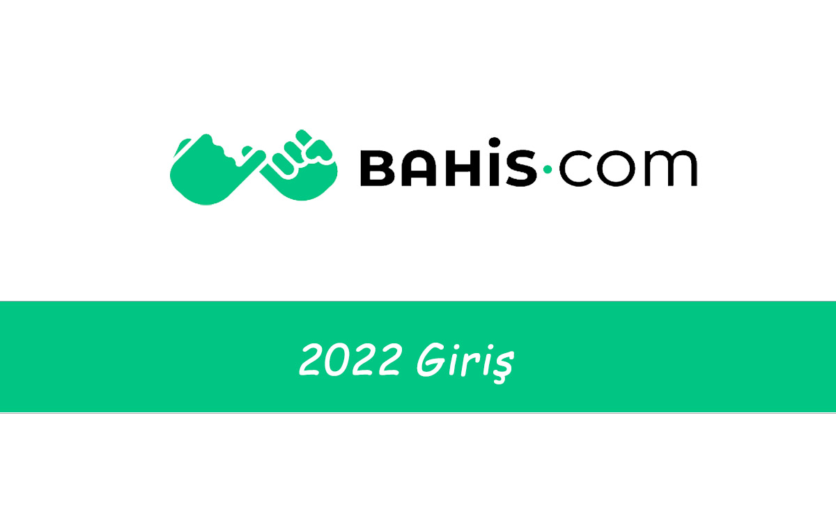 Bahis.com 2022 Giriş