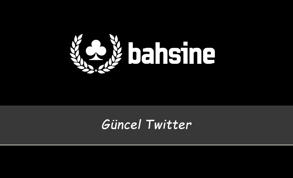 Bahsine Güncel Twitter 