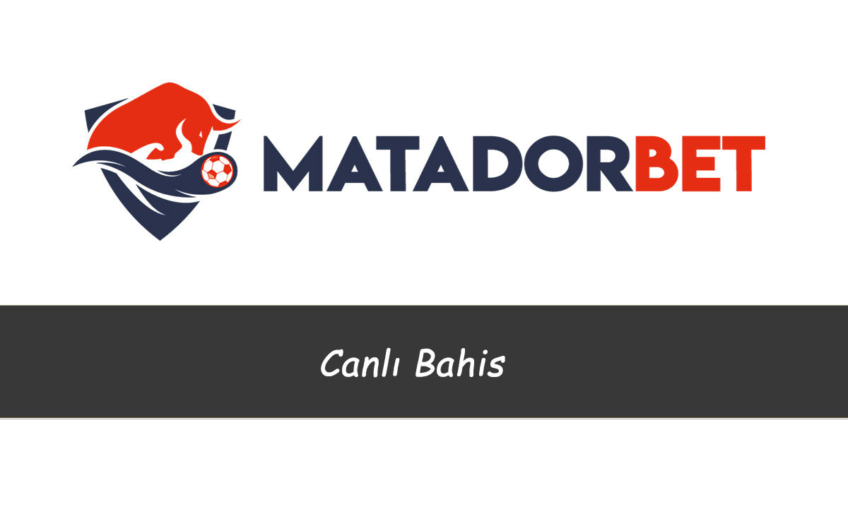 Matadorbet Canlı Bahis