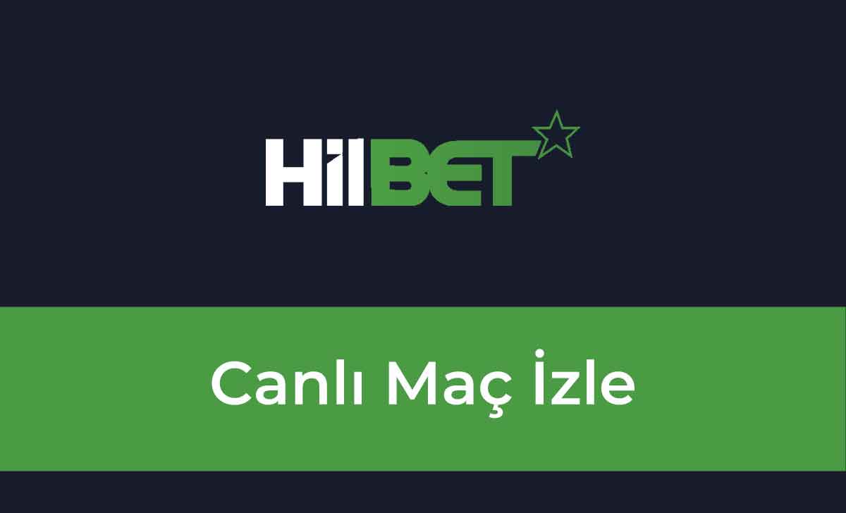 Hilbet Canlı Maç İzle