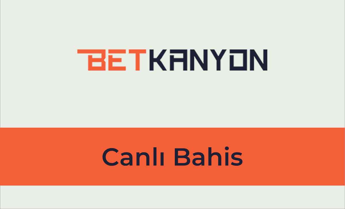 Betkanyon Canlı Bahis