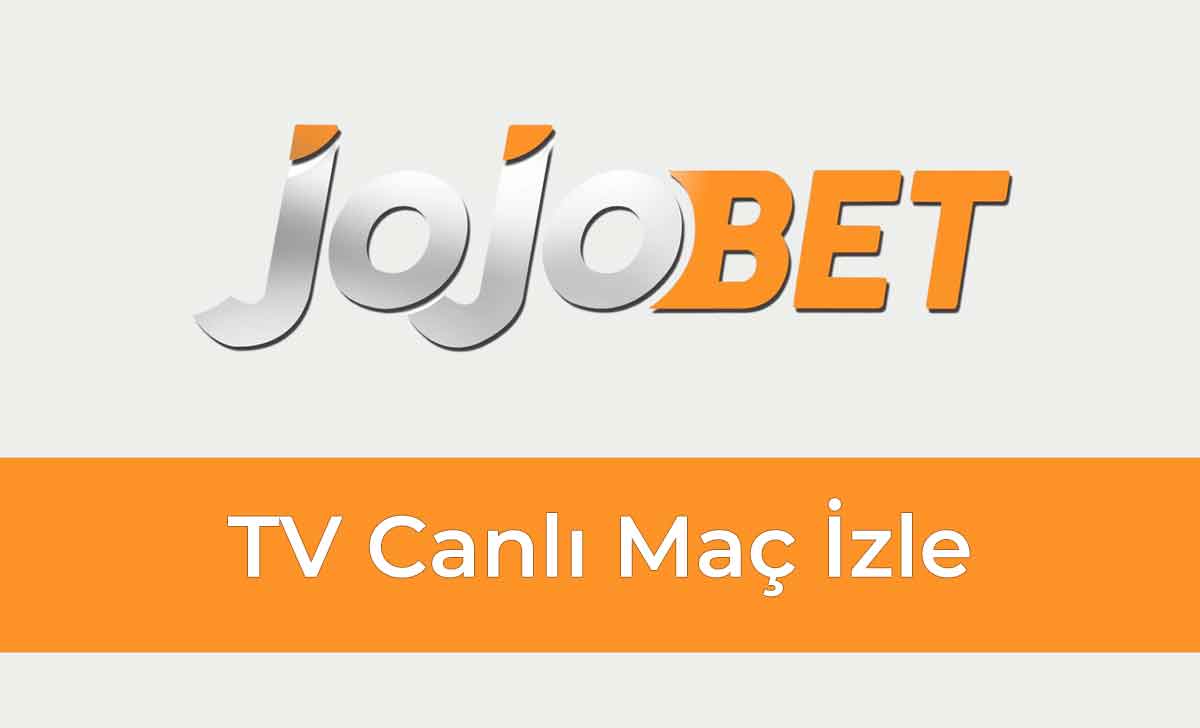 Jojobet TV Canlı Maç İzle