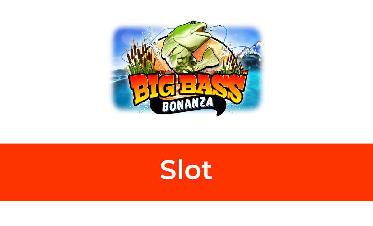 Big Bass Bonanza Slot